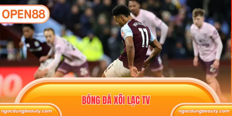 bóng đá xôi lạc tv
