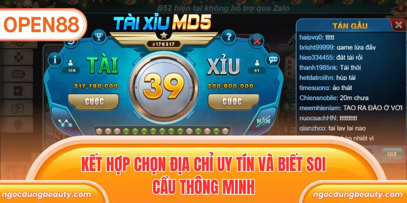 Kết hợp chọn địa chỉ uy tín và biết soi cầu thông minh