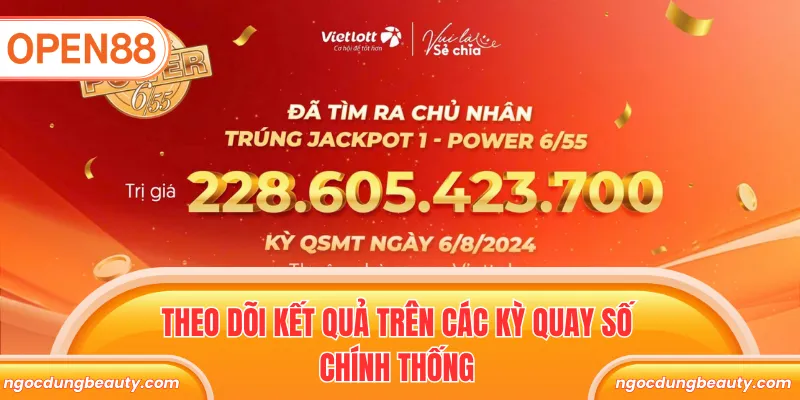 Theo dõi kết quả trên các kỳ quay số chính thống