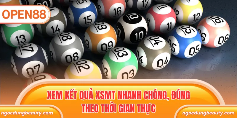 Xem kết quả XSMT nhanh chóng, đúng theo thời gian thực
